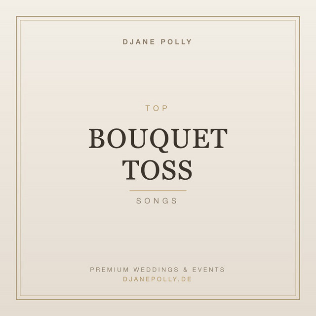 Playlist cover TOP Bouquet Toss Songs by DJane Polly