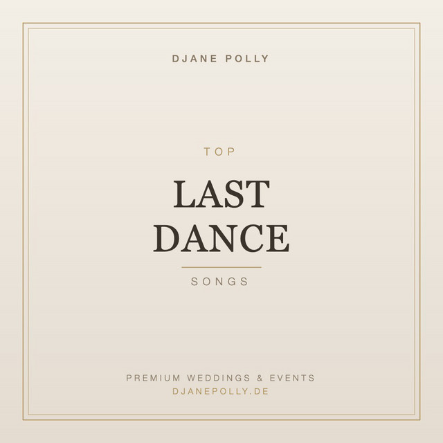 Playlist cover TOP Last Dance Songs by DJane Polly